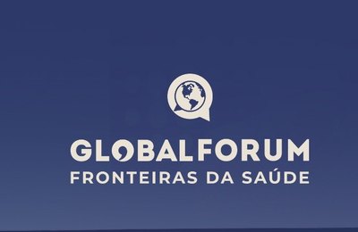 Começa amanhã o Global Fórum - Fronteira da Saúde 2023