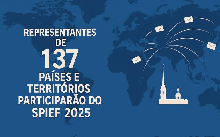 Representantes de 137 países e territórios participarão do SPIEF 2025, informa organizador