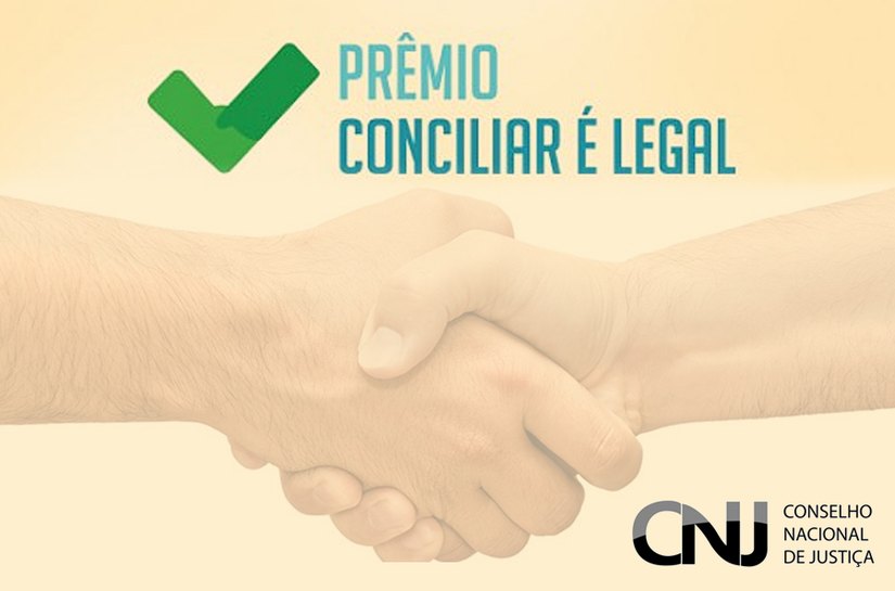 Conselho Nacional de Justiça abre inscrições para 'Prêmio Conciliar é Legal'