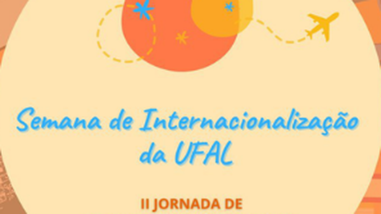 Ufal realiza Semana de Internacionalização a partir do dia 9
