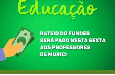 Prefeitura de Murici anuncia pagamento do rateio do Fundeb para sexta, 11 