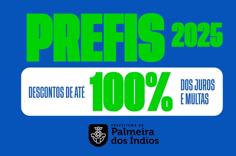 Prefeitura de Palmeira dos Índios lança Programa de Recuperação Fiscal 2025