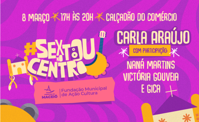 Carla Araújo, Naná Martins, Victória Gouveia e Gica levarão muito samba e pagode para o Centro de Maceió