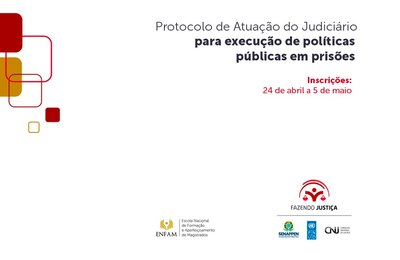 Conselho Nacional de Justiça e Enfam oferecem curso sobre atuação do Judiciário em políticas prisionais