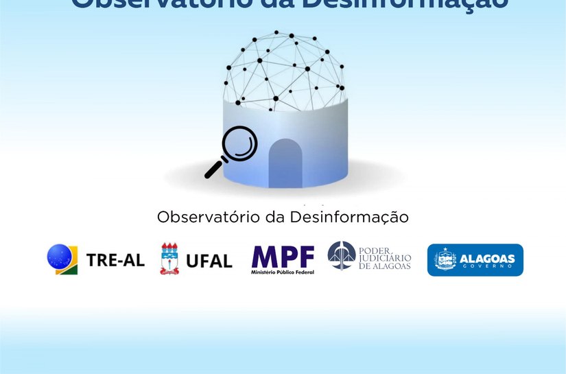 Alagoas vai contar com Observatório da Desinformação para combater fake news e proteger a democracia