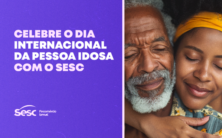 Sesc Alagoas anuncia programação em homenagem ao Dia Internacional da Pessoa Idosa
