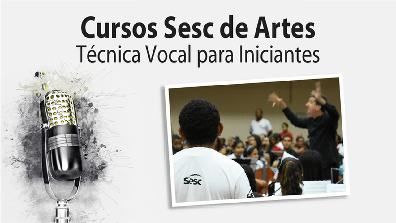 Sesc Alagoas abre inscrições para Curso de Técnica Vocal para Iniciantes