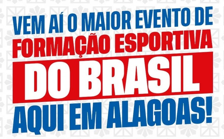 Com a participação de ídolos do esporte, Alagoas recebe o maior evento de formação esportiva do Brasil