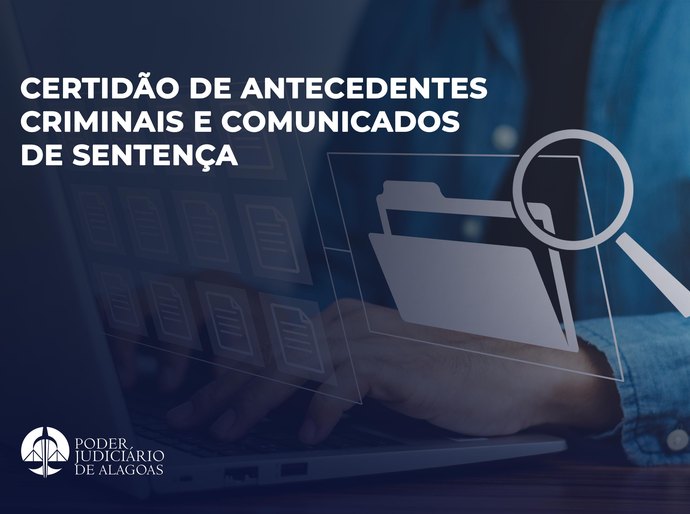 Solicitações de antecedentes e comunicados de sentenças devem ser encaminhados ao Instituto de Identificação