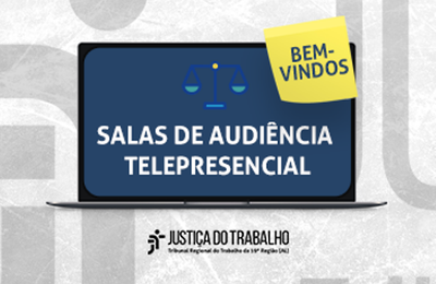 Portal do TRT/AL disponibiliza página com informações sobre audiências telepresenciais