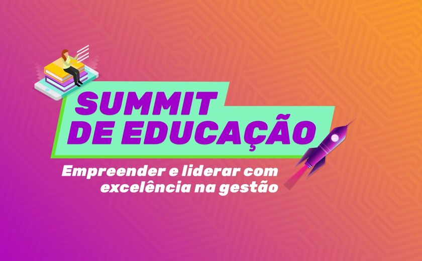 ‘Summit de Educação’ terá palestras sobre liderança e competências socioemocionais no Sertão Alagoano