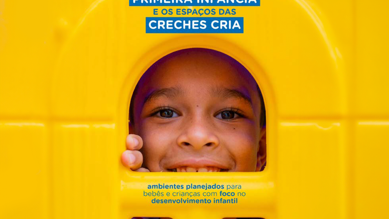 Cria lança e-book explicativo sobre os espaços das creches Cria