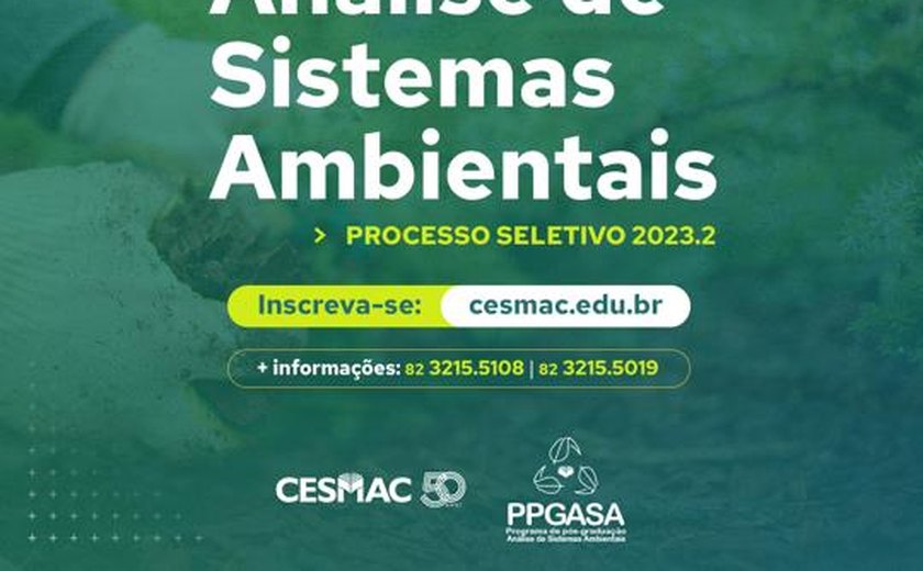 Cesmac abre inscrições para Mestrado Profissional em Análise de Sistemas Ambientais