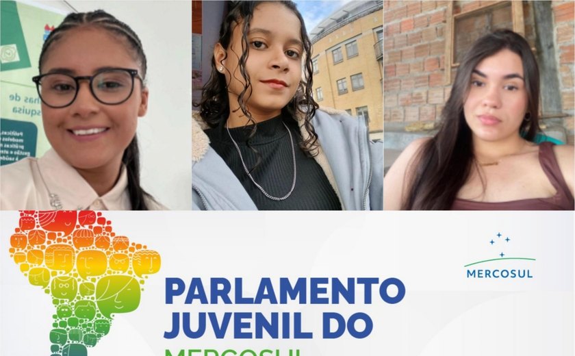 Três alunas da Rede Pública Estadual vão representar Alagoas no Parlamento Juvenil do Mercosul