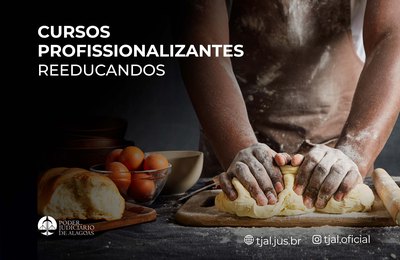 Parceria do Judiciário, Seris e Senac proporciona capacitações para 100 reeducandos