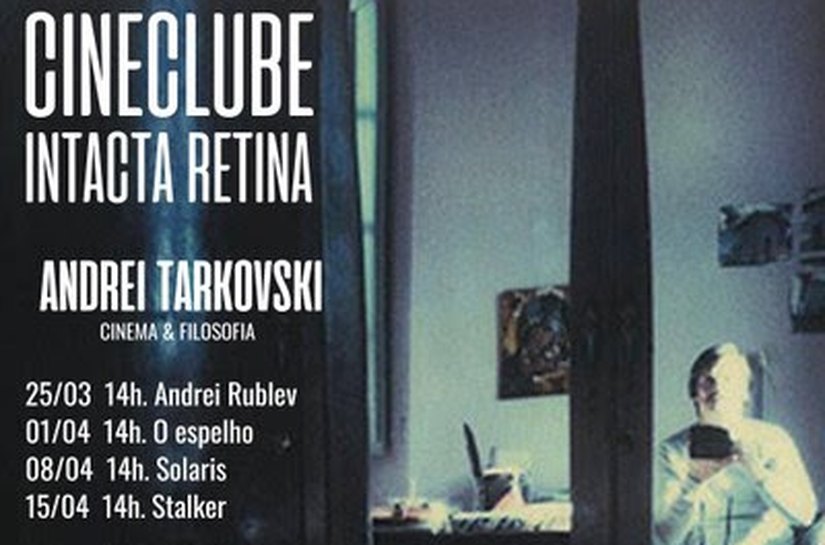 Cineclube Intacta Retina realiza a Mostra Tarkovski
