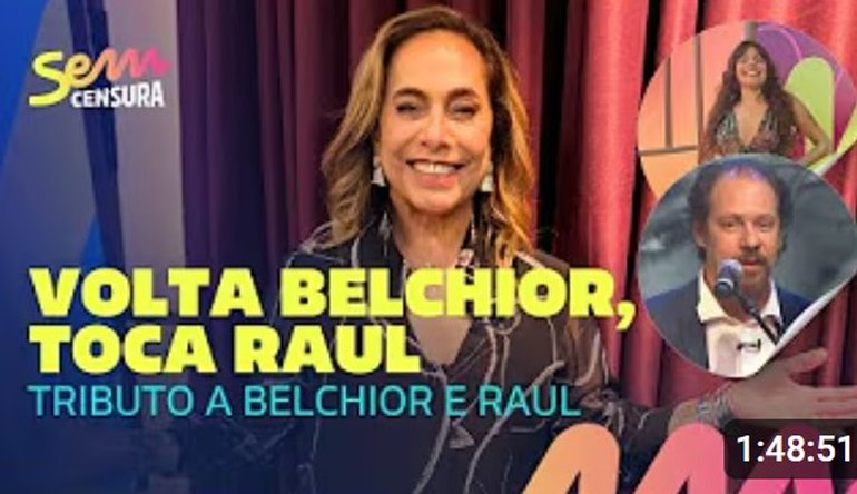SEM CENSURA | VOLTA BELCHIOR, TOCA RAUL | Tributo a Belchior e Raul Seixas