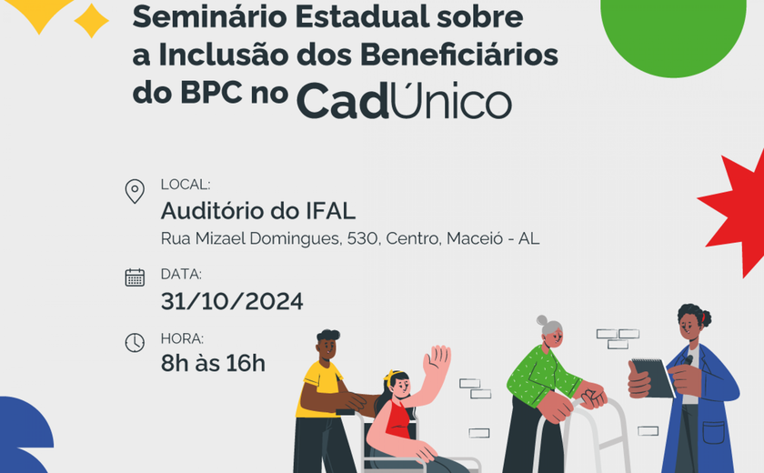 Secretaria de Assistência promove Seminário Estadual sobre a Inclusão dos Beneficiários do BPC no Cadastro Único