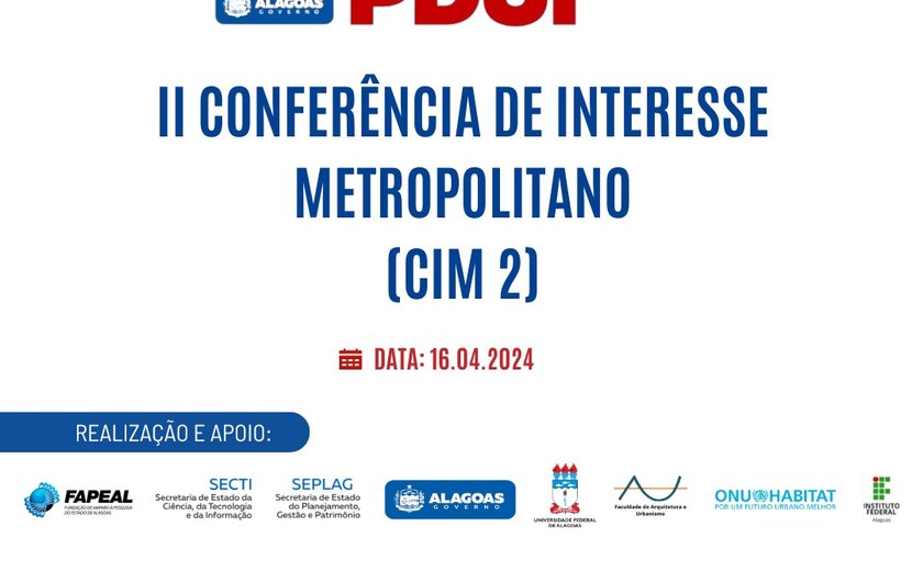 Macrozoneamento territorial será tema da II Conferência sobre a Região Metropolitana de Maceió