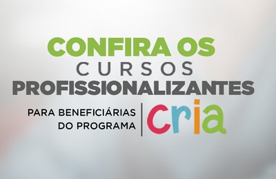 Programa CRIA oferece cursos para mães beneficiadas de Piaçabuçu