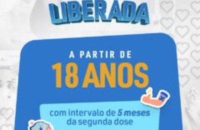 Dose de reforço da vacina é liberada para pessoas com 18 anos ou mais em Santana do Ipanema