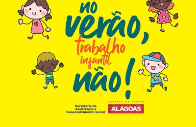 Campanha de Combate ao Trabalho Infantil será intensificada no verão