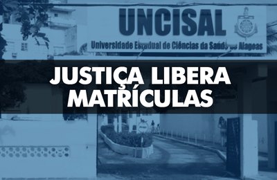Justiça libera matrícula de aprovados no vestibular da Uncisal 