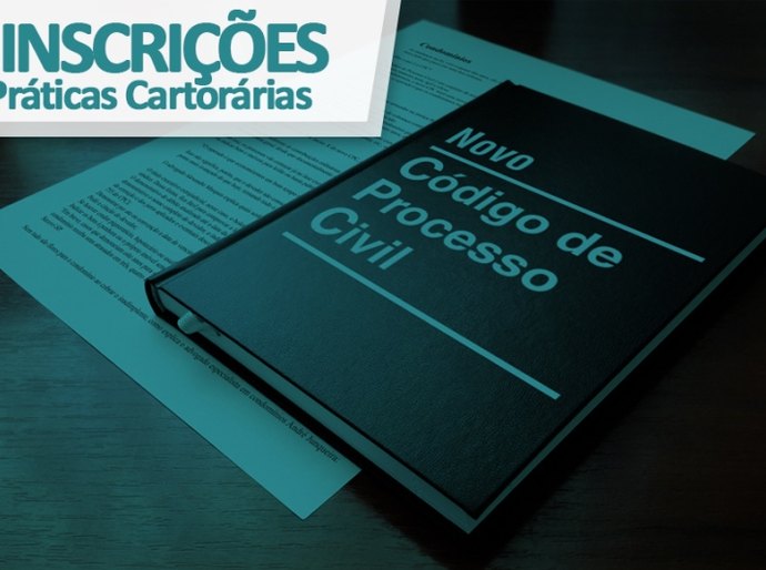 Abertas inscrições para curso 'Práticas Cartorárias no Novo CPC'