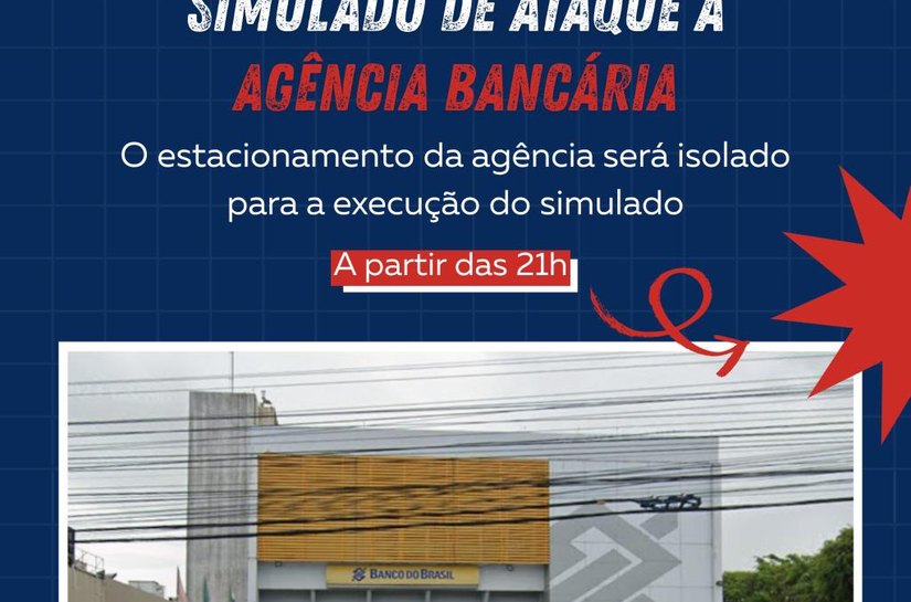 SSP realiza simulado de ataque a agência bancária nesta quinta (9), em Maceió