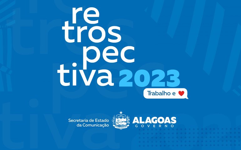 Governo de Alagoas apresenta Retrospectiva 2023 com fatos que marcaram o ano dos alagoanos