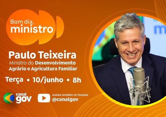 Paulo Teixeira destaca avanços na Reforma Agrária no programa desta terça-feira (10/6)