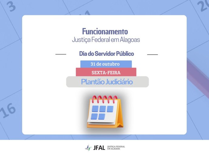 Feriado do Dia do Servidor Público será no dia 31 de outubro na Justiça Federal em Alagoas