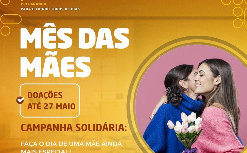 Dia das Mães Solidário recebe doações até a sexta-feira (27)