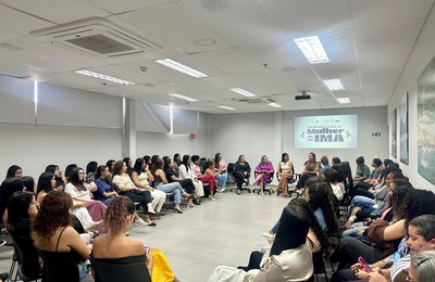 IMA promove encontro de fortalecimento feminino e integra ações de saúde e combate à violência