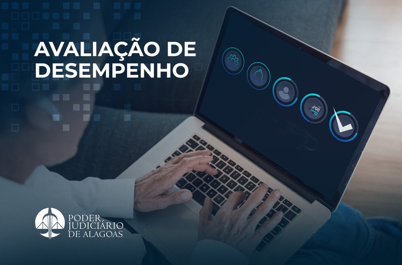 Avaliação de desempenho para servidores do TJAL começa nesta quarta-feira (15)