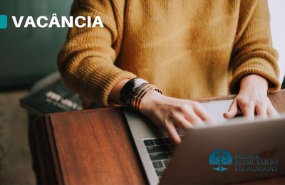 Juízes podem se inscrever para preencher vacância na 2ª Vara de São Miguel dos Campos