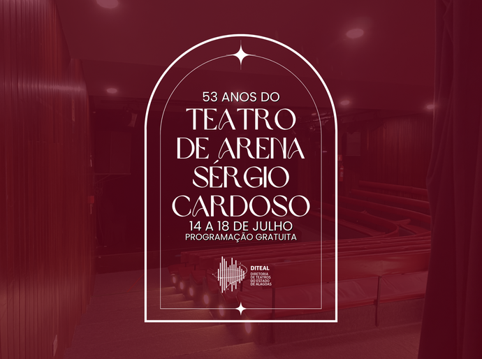 Diteal comemora 53 anos do Teatro de Arena com cinco dias de programação