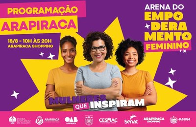 ‘Arena do Empoderamento’: Justiça leva serviços às mulheres em Arapiraca, na sexta (18)