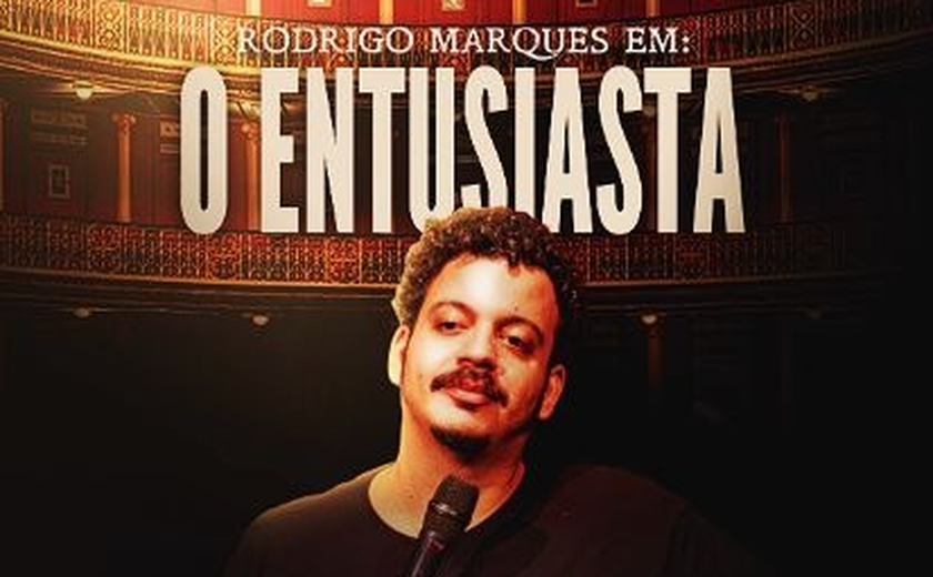 Rodrigo Marques leva o show “O Entusiasta” a Maceió em fevereiro