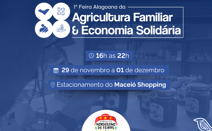 Governo de Alagoas realiza 1ª Feira da Agricultura Familiar e Economia Solidária