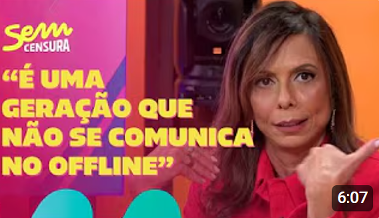 Sem Censura | Mônica Donetto alerta sobre geração que não se comunica fora das telas