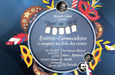 Tudo pronto para o VIII Papel no Varal Erótico-Carnavalesco nesta quarta