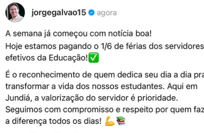 Prefeito Jorge Galvão garante pagamento do 1/6 de férias a servidores da Educação de Jundiá