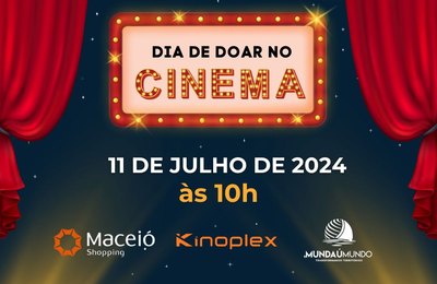 ONG Mundaú Mundo realiza o 'Dia de Doar' em cinema de Maceió