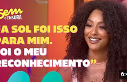 Sem Censura | Sheron Menezzes abre sobre importância de protagonizar Sol na novela Vai na Fé