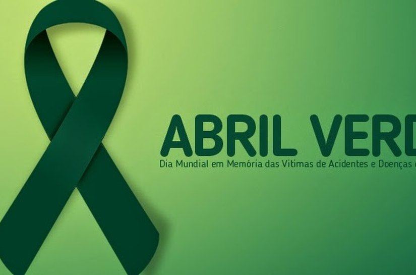 Segurança e saúde do trabalhador: entidades realizam o Abril Verde