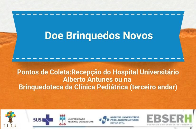 Projeto de Extensão do HUPAA-Ufal arrecada brinquedos para presentear crianças internadas