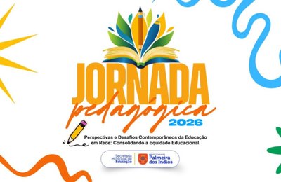 Jornada Pedagógica 2026 continua nesta sexta (20) em Palmeira dos Índios