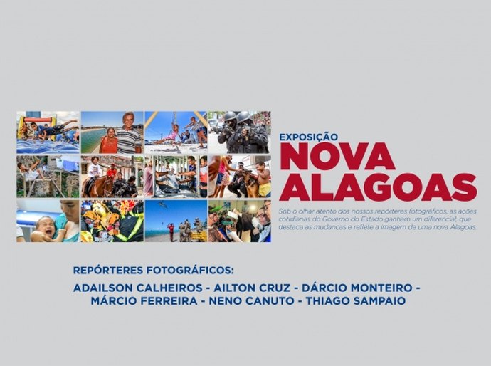 Exposição Nova Alagoas mostra fotojornalismo no Governo Presente