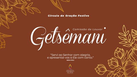 Círculo de Oração Festivo - Getsêmani  -  (31/01/2024)